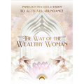The Way of the Wealthy Woman Journal: Inspiration, Practices, & Wisdom to Activate Abundance
