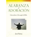 Alabanza y Adoración: Cómo adorar a Dios según la Biblia