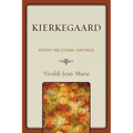 Kierkegaard: History and Eternal Happiness