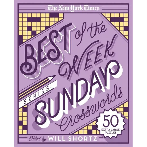 The New York Times Best of the Week Series: Sunday Crosswords: 50 Extra Large Puzzles
