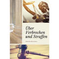 Über Verbrechen und Straffen (Kommentiert): Großdruck-Edition