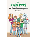 The King Kids and the Malfunctioning Mess