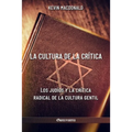 La cultura de la crítica: Los judíos y la crítica radical de la cultura gentil