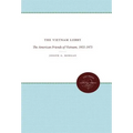 The Vietnam Lobby: The American Friends of Vietnam, 1955-1975