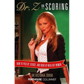 Dr. Z on Scoring: How to Pick Up, Seduce and Hook Up with Hot Women