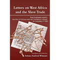 Letters on West Africa and the Slave Trade. Paul Erdmann Isert's Journey to Guinea and the Carribean Islands in Columbia (1788)