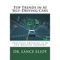 Top Trends in AI Self-Driving Cars: Practical Advances in AI and Machine Learning