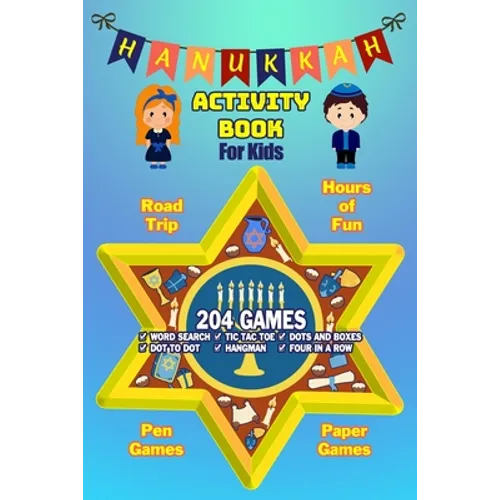 Hanukkah Activity Book For Kids: Chanukah Gift And Workbook Games, Word Search, Dot To Dot and Drawing Pages For Kids Ages 4-8 For Learning. Filled wi