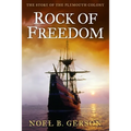Rock of Freedom: The Story of the Plymouth Colony