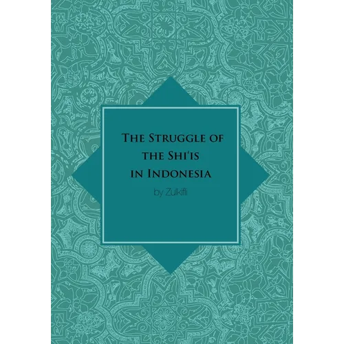 The Struggle of the Shi'is in Indonesia