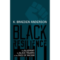 Black Resilience: The Blueprint for Black Triumph in the Face of Racism