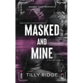 Masked & Mine: An MMF Dark Romance