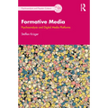 Formative Media: Psychoanalysis and Digital Media Platforms
