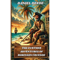 The Further Adventures Of Robinson Crusoe(Illustrated)