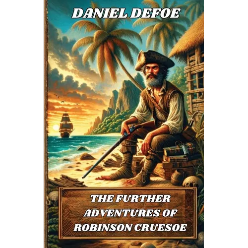 The Further Adventures Of Robinson Crusoe(Illustrated)