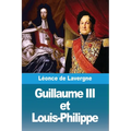Guillaume III et Louis-Philippe