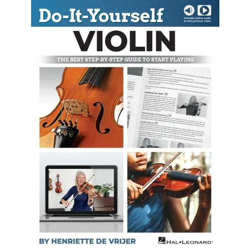 Do-It-Yourself Violin: The Best Step-By-Step Guide to Start Playing - Book with Online Audio and Instructional Video by Henriette de Vrijer