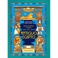 Mitos, Momias Y Magia del Antiguo Egipto / Myths, Mummies and Magic in Ancient Egypt