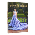 Pamella Roland: Dressing for the Spotlight