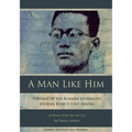 A Man Like Him: Portrait of the Burmese Journalist, Journal Kyaw U Chit Maung