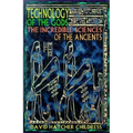 Technology of the Gods: The Incredible Sciences of the Ancients