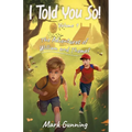I Told You So!: The Adventures of William and Thomas