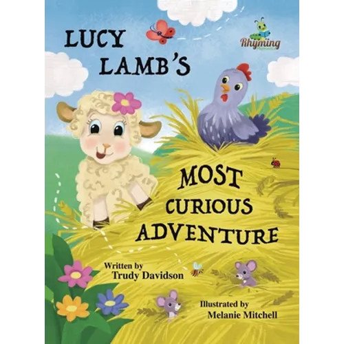 Lucy Lamb's Most Curious Adventure: A farm adventure about being brave and meeting new friends