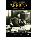 W. E. B. Du Bois' Africa: Scrambling for a New Africa