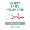 Market-Based Health Care