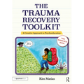The Trauma Recovery Toolkit: The Resource Book: A Creative Approach to Psychoeducation