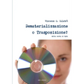 Dematerializzazione o Trasposizione?
