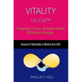 Vitality Tai Chi(TM): Energy, Clarity & Stress Relief - Made Simple in 3 Moves