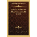 Indische Planten En Haar Geneeskracht (1907)