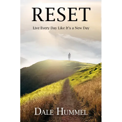 Reset: Live Every Day Like It's a New Day