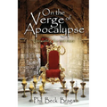 On the Verge of Apocalypse: Unraveling The End Times