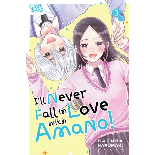 I'll Never Fall in Love with Amano!, Volume 3