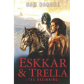 Eskkar & Trella - The Beginning