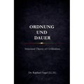ORDNUNG UND DAUER - Structural Theory of Civilization