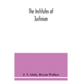 The Institutes of Justinian