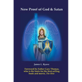 New Proof of God & Satan