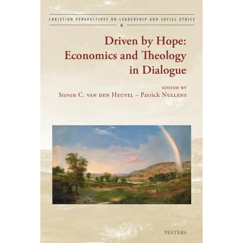 Driven by Hope: Economics and Theology in Dialogue