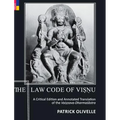 The Law Code Of Viṣṇu: A Critical Edition and Annotated Translation of the Vaiṣṇava-Dharmaśāstra