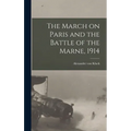 The March on Paris and the Battle of the Marne, 1914