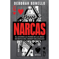 Narcas: El Ascenso Al Poder de Las Jefas Seretas del Crimen Organizado / Narcas: The Secret Rise of Women in Latin America's Cartels