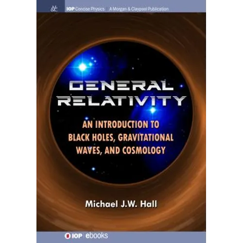 General Relativity: An Introduction to Black Holes, Gravitational Waves, and Cosmology