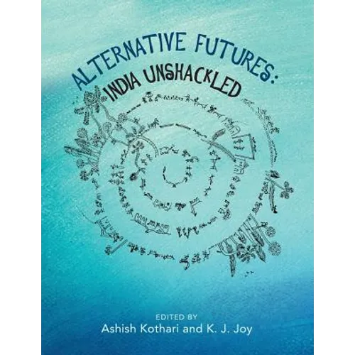 Alternative Futures: India Unshackled