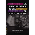 Conocer La Apocalíptica Judía Para Descubrir El Apocalipsis: Similitudes Y Diferencias