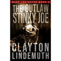 The Outlaw Stinky Joe