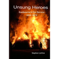 Unsung Heroes: Eastbourne's Fire Service 1824 - 1974