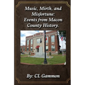 Music, Mirth, and Misfortune: Events from Macon County History
